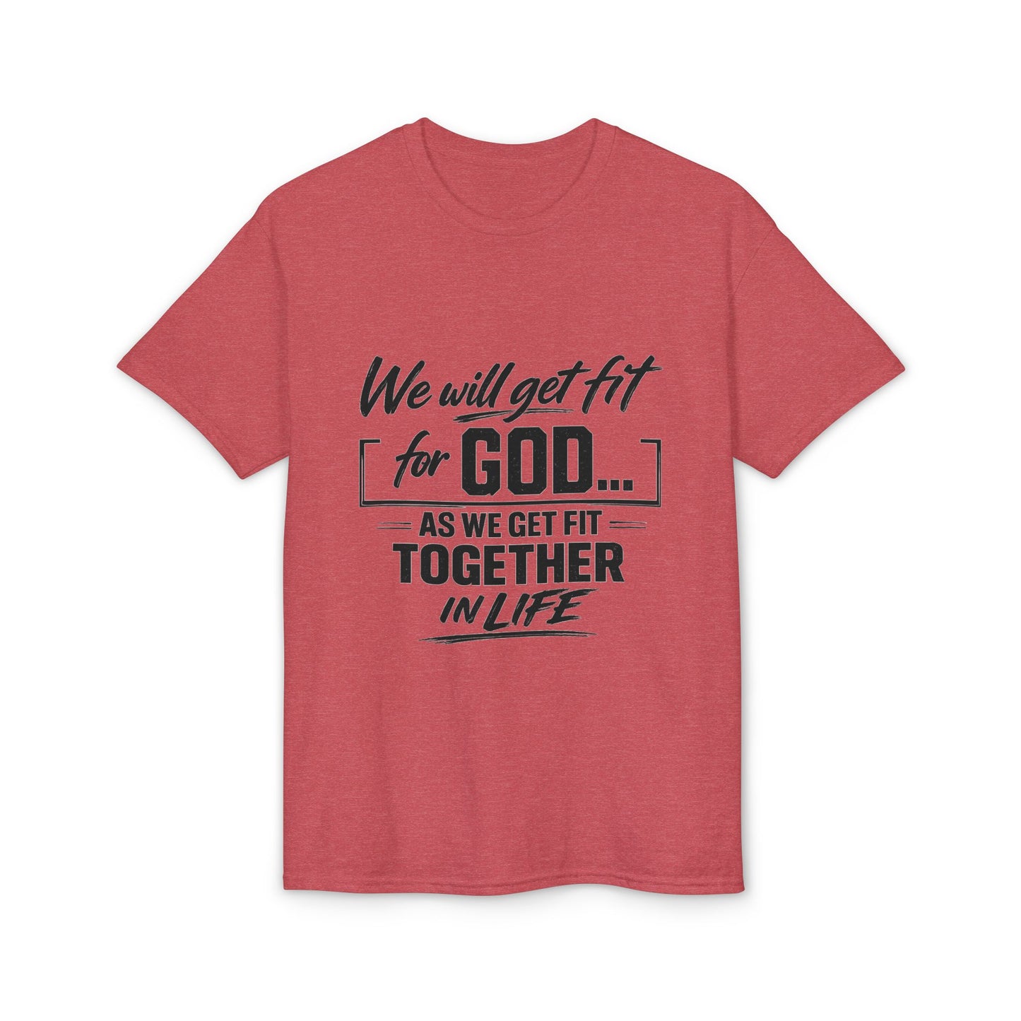 Faith & Fitness T-Shirt — "We Will Get Fit for God" Christian Workout Tee