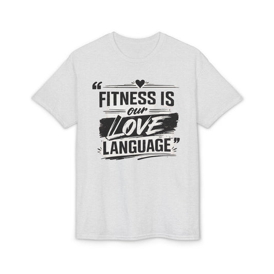 Fitness Is Our Love Language T-Shirt — Couple Workout Gym Tee