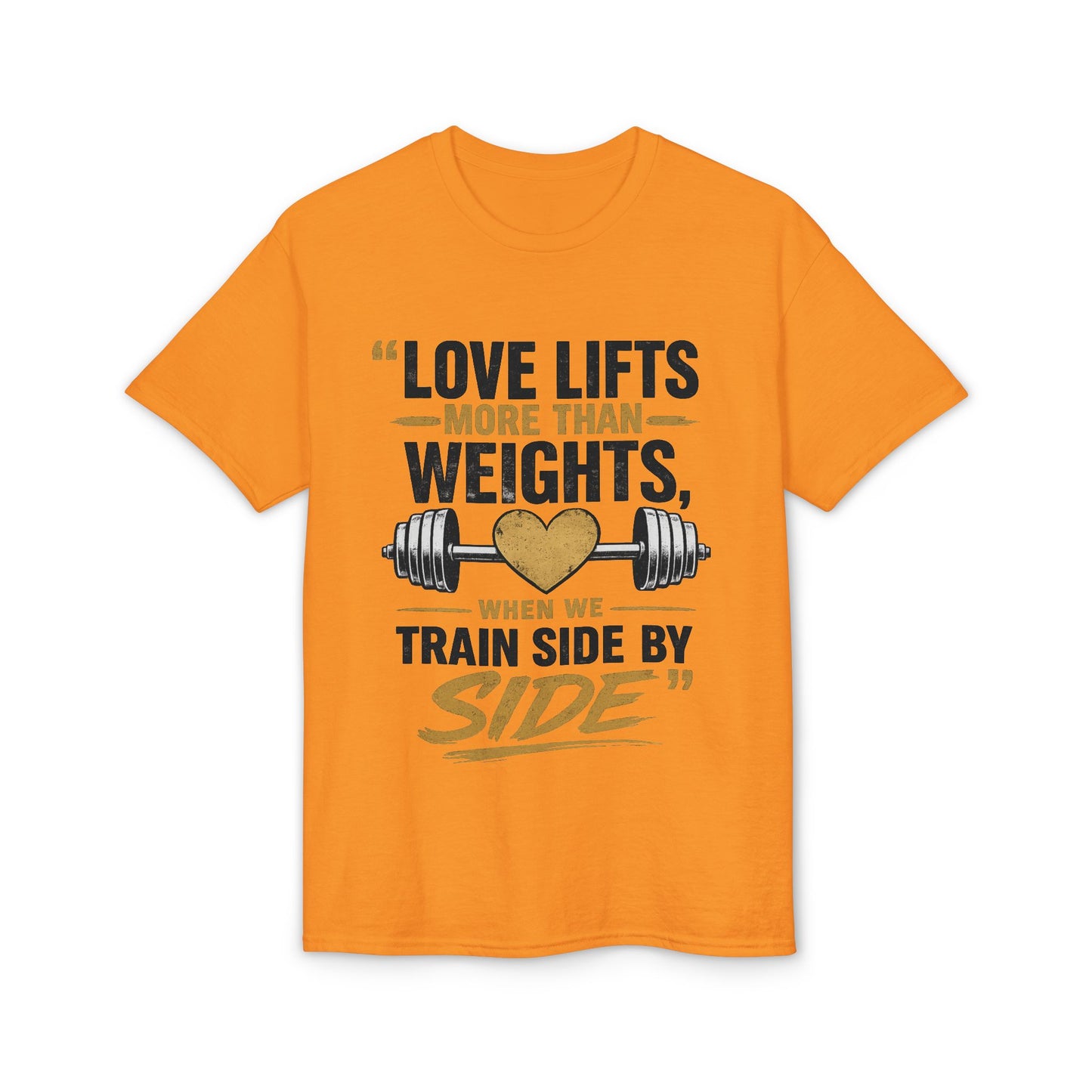 Love Lifts More Than Weights Gym T‑Shirt