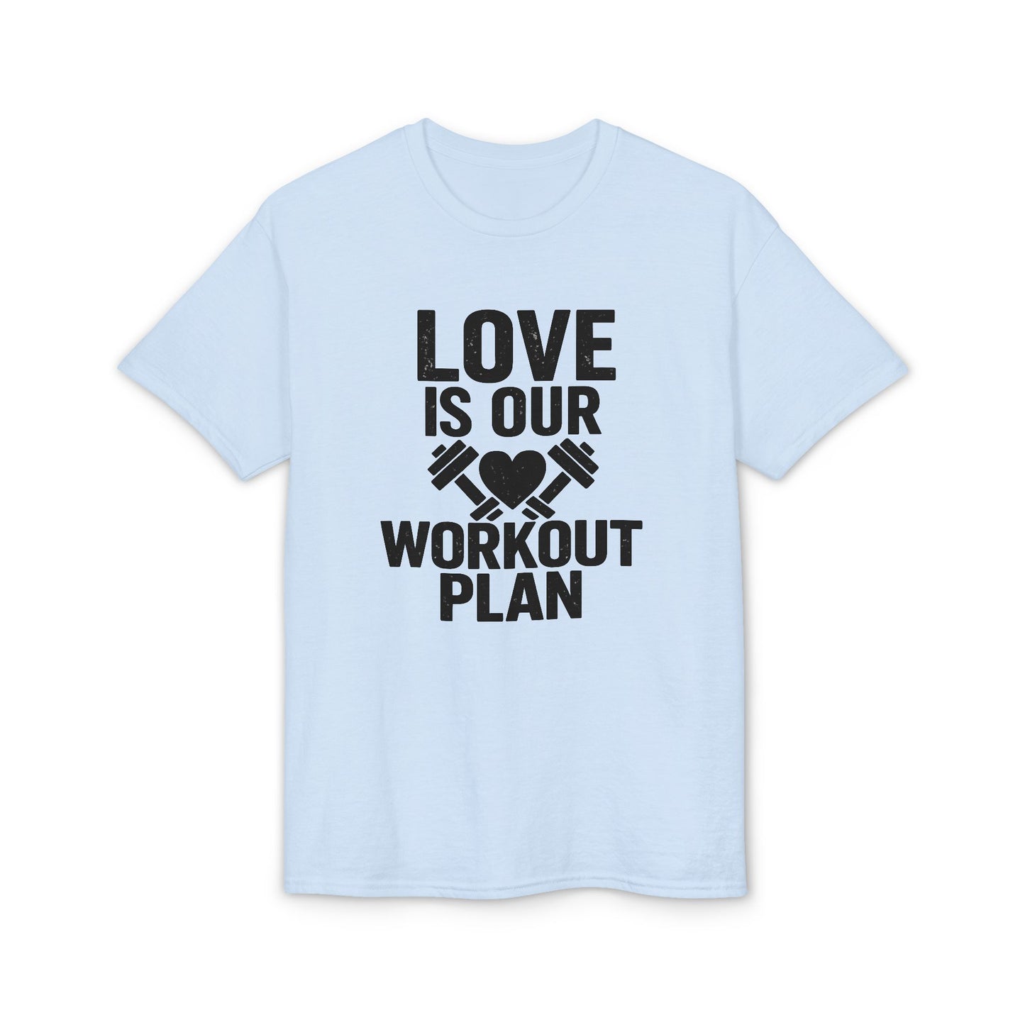 Love Is Our Workout Plan T-Shirt