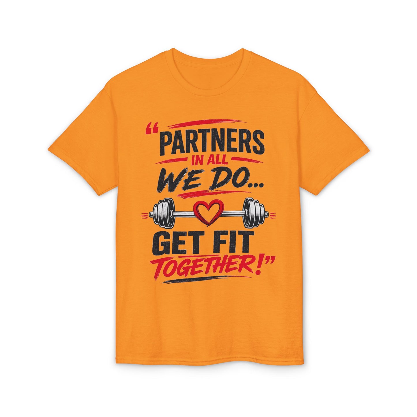Get Fit Together T-Shirt — "Partners in All We Do" Couples Fitness Tee