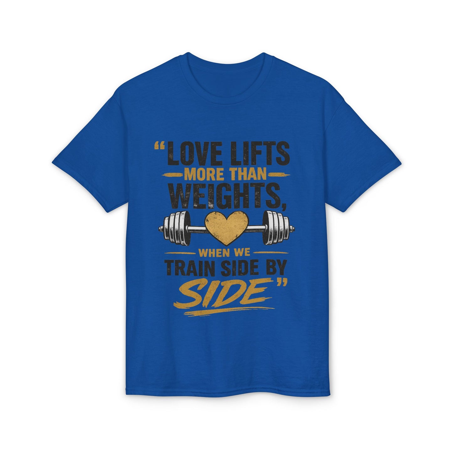 Love Lifts More Than Weights Gym T‑Shirt