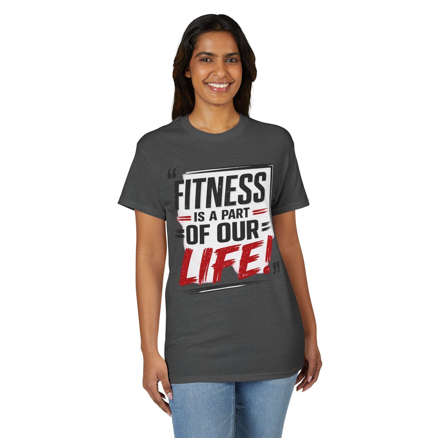 Fitness Is a Part of Our Life T-Shirt — Motivational Gym Tee