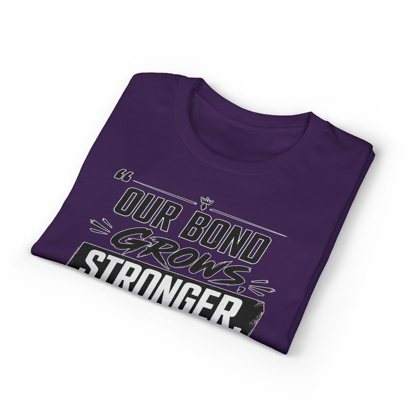 Motivational Fitness T-Shirt — "Our Bond Grows Stronger As We Get Fit Together"
