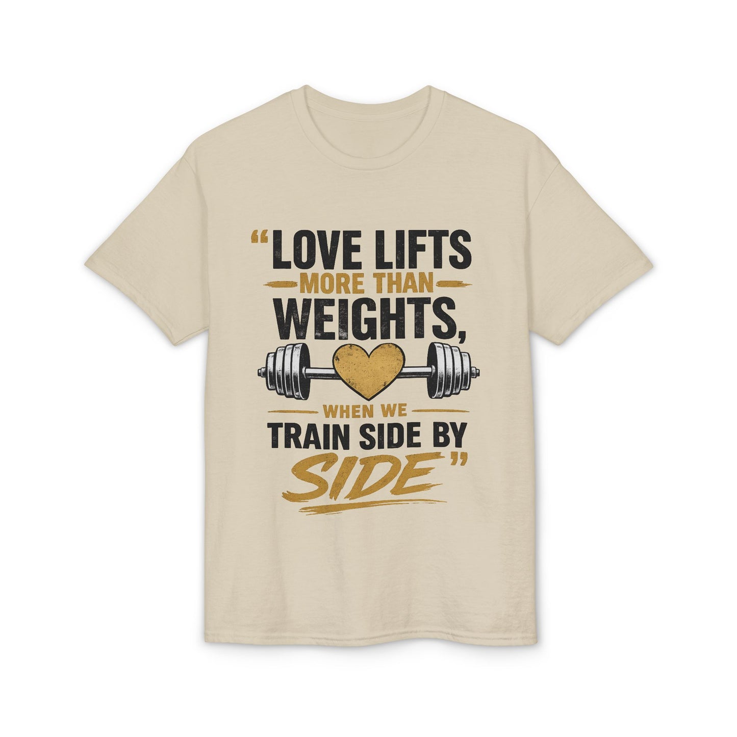 Love Lifts More Than Weights Gym T‑Shirt