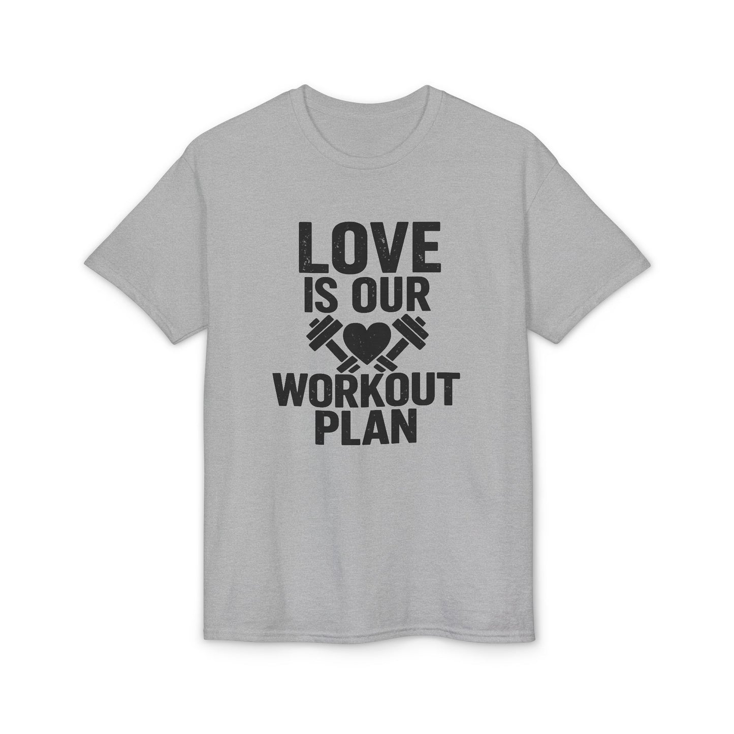 Love Is Our Workout Plan T-Shirt