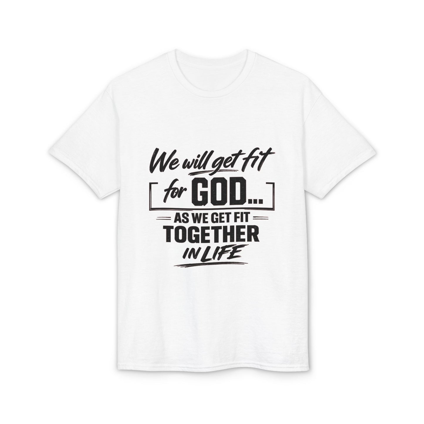 Faith & Fitness T-Shirt — "We Will Get Fit for God" Christian Workout Tee