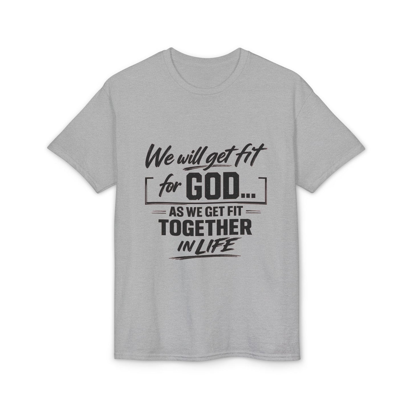 Faith & Fitness T-Shirt — "We Will Get Fit for God" Christian Workout Tee