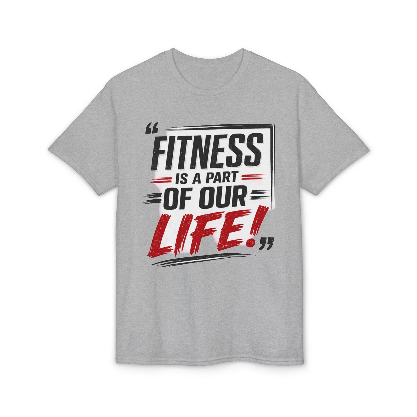 Fitness Is a Part of Our Life T-Shirt — Motivational Gym Tee