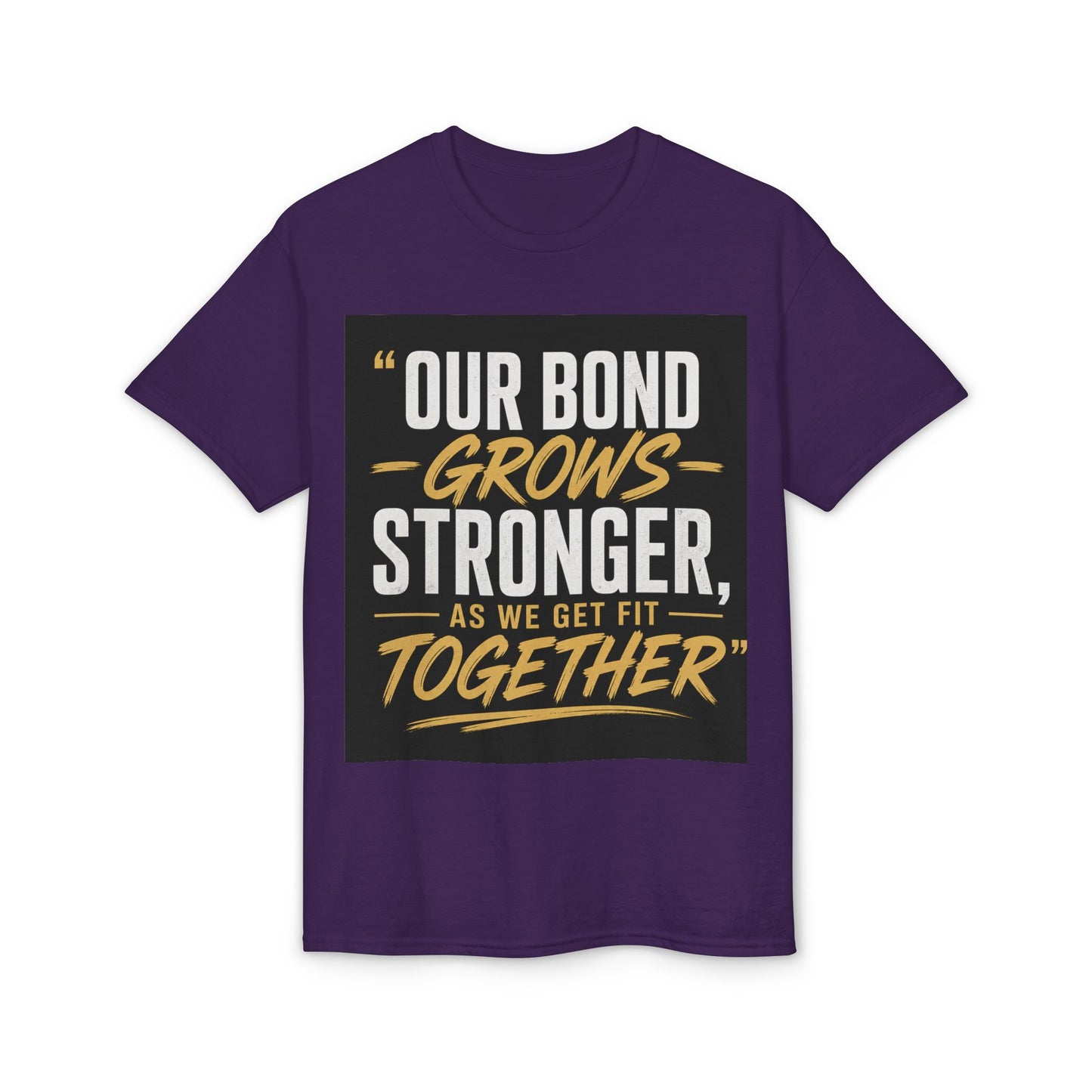 Our Bond Grows Stronger As We Get Fit Together T-Shirt