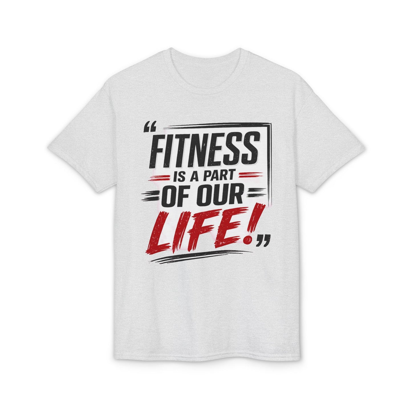 Fitness Is a Part of Our Life T-Shirt — Motivational Gym Tee