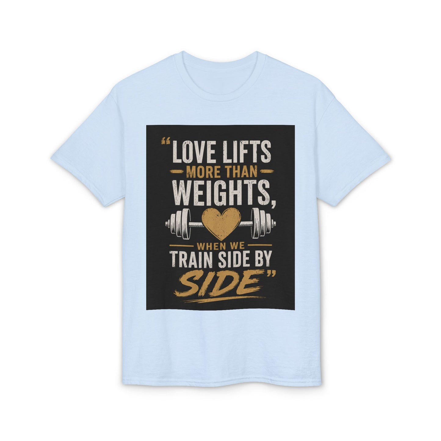 Love Lifts More Than Weights Couples Workout T-Shirt