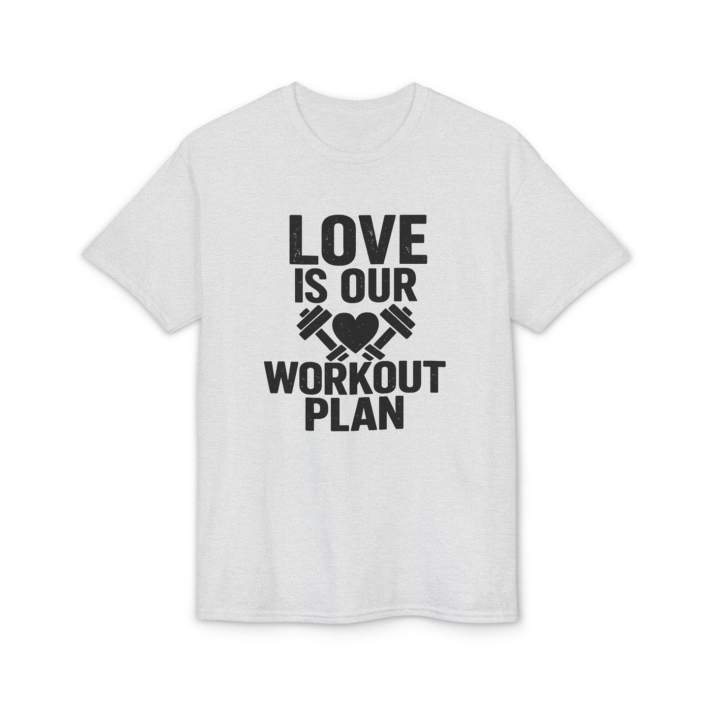 Love Is Our Workout Plan T-Shirt