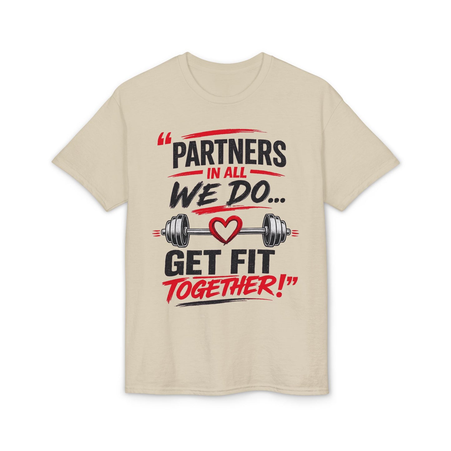 Get Fit Together T-Shirt — "Partners in All We Do" Couples Fitness Tee