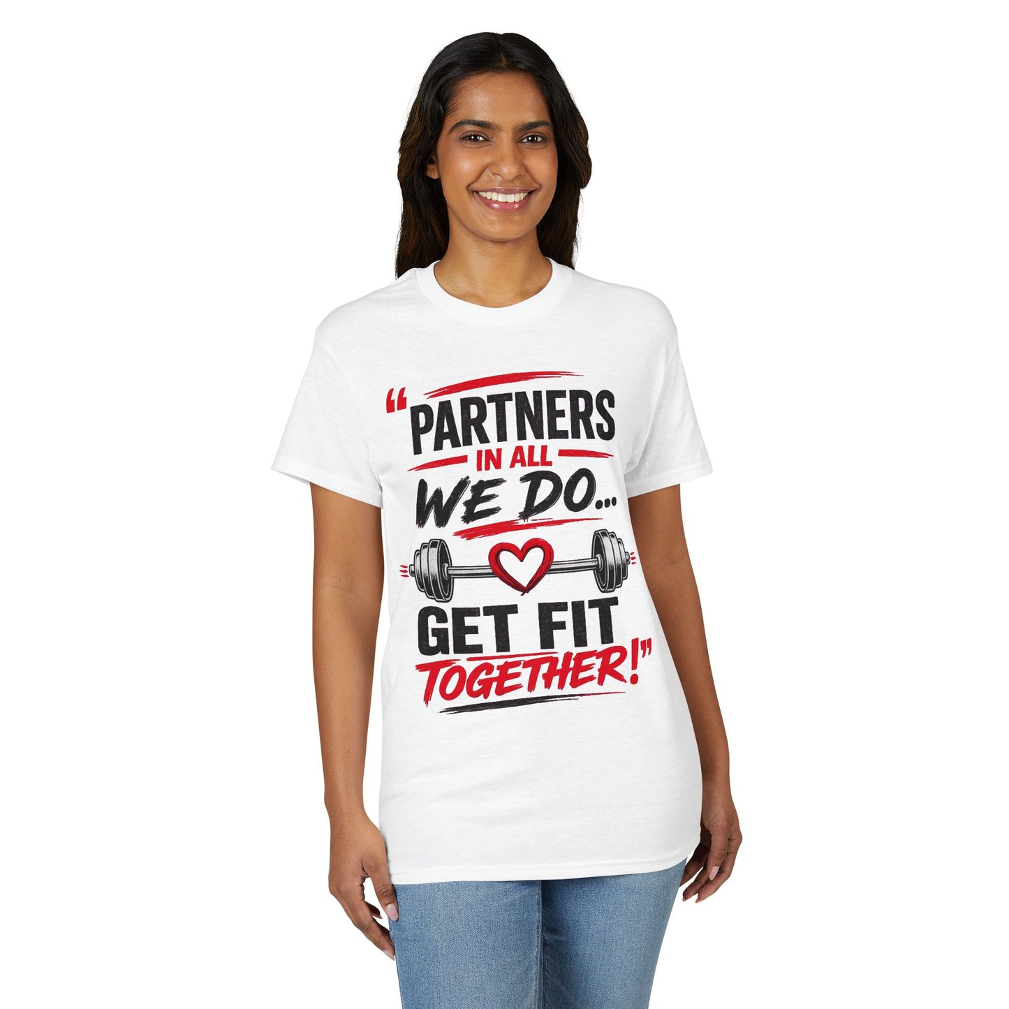 Get Fit Together T-Shirt — "Partners in All We Do" Couples Fitness Tee