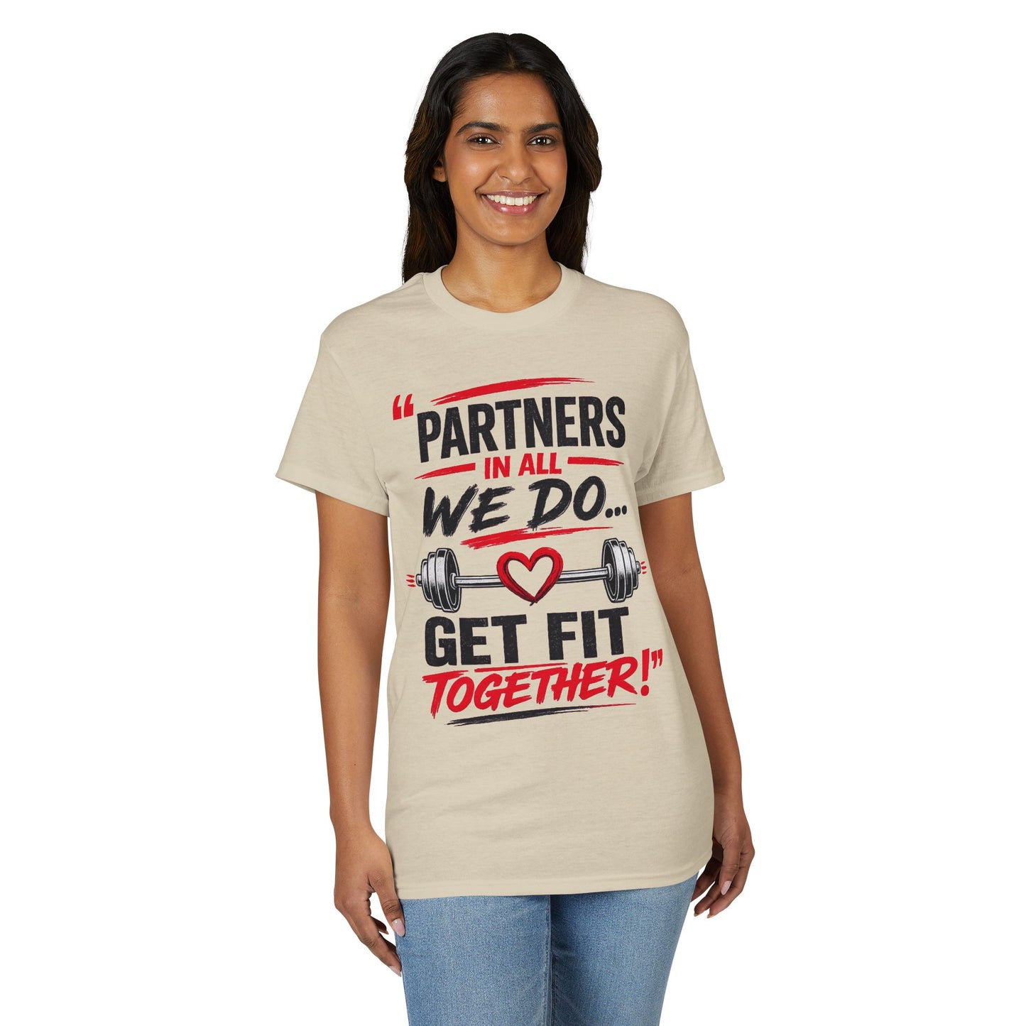 Get Fit Together T-Shirt — "Partners in All We Do" Couples Fitness Tee