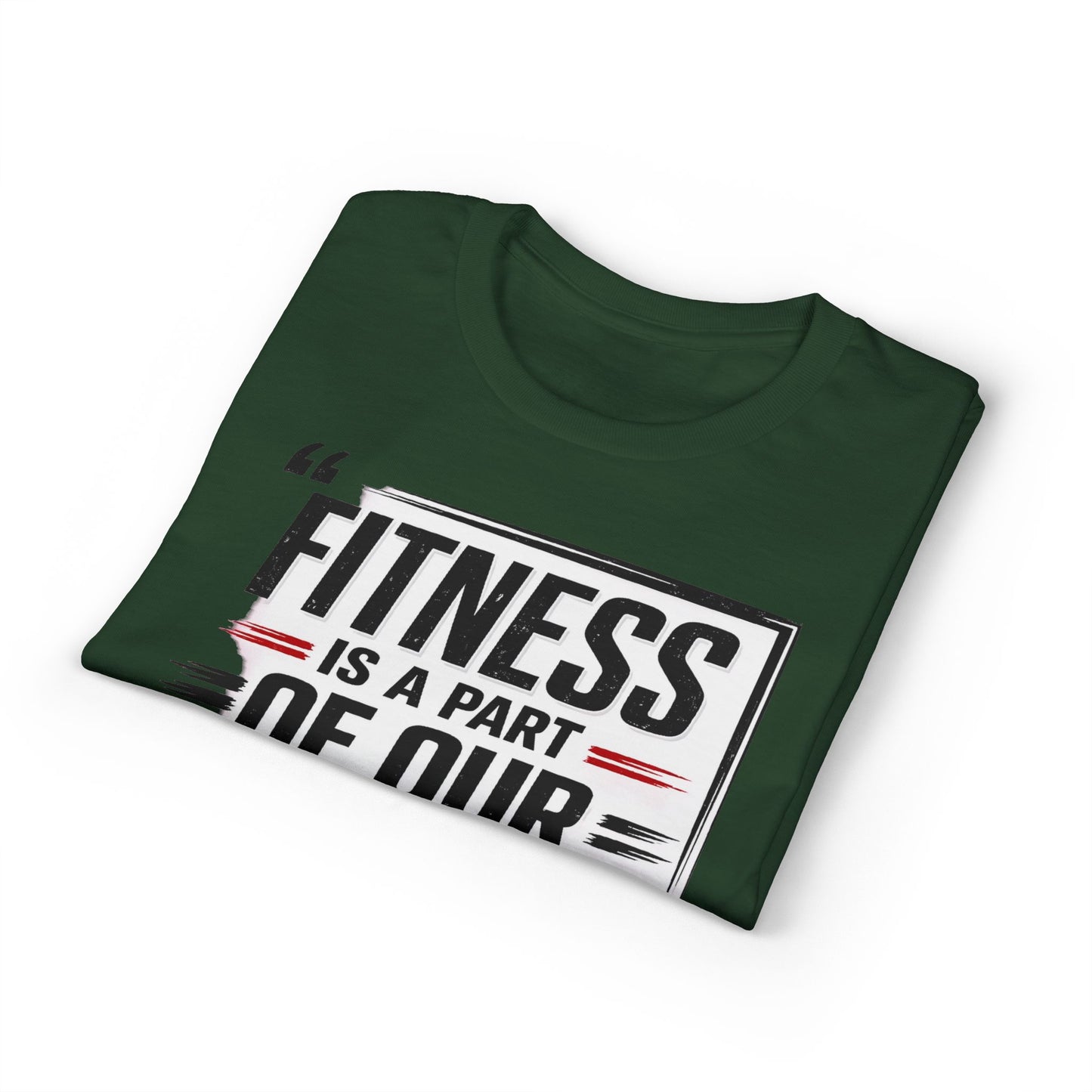Fitness Is a Part of Our Life T-Shirt — Motivational Gym Tee