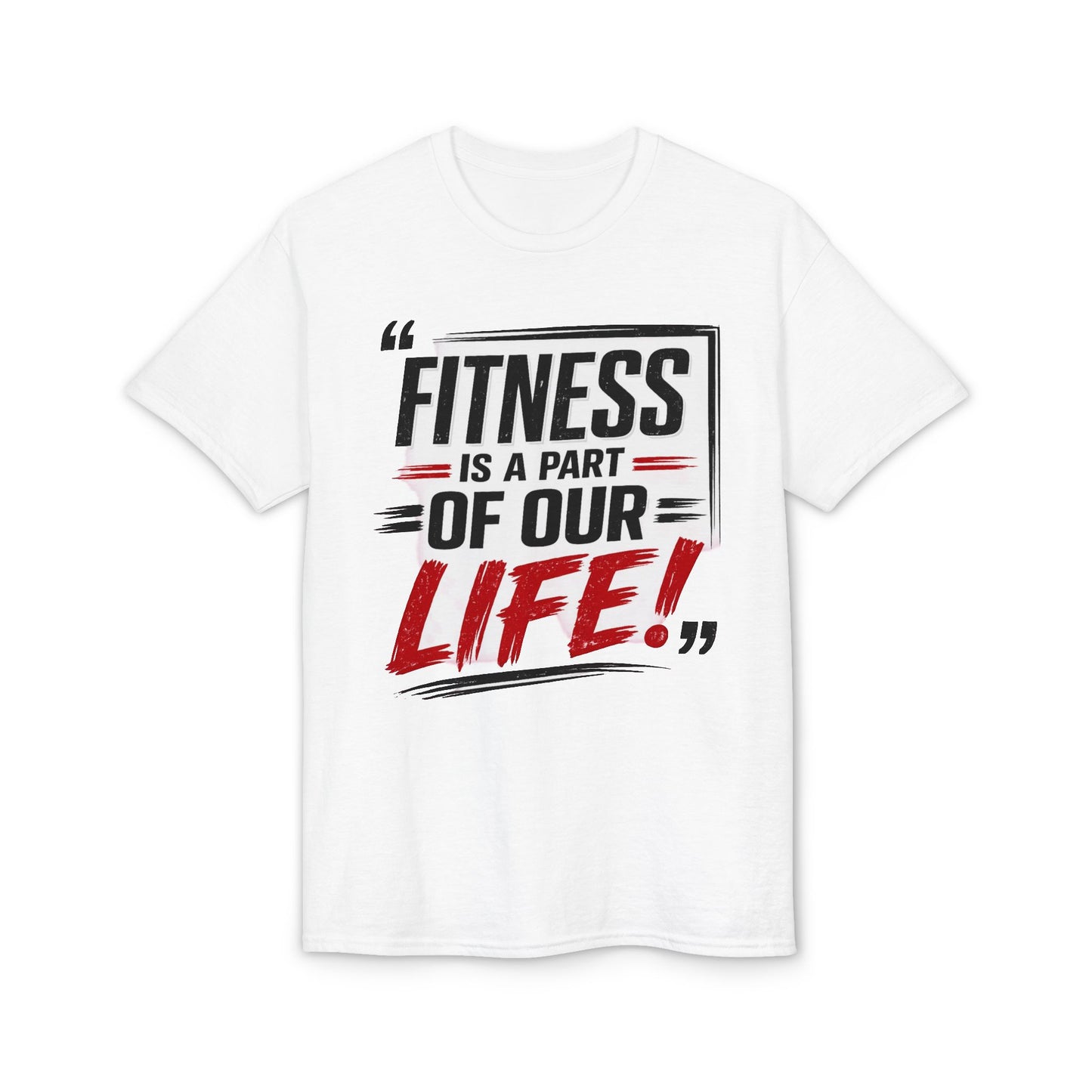 Fitness Is a Part of Our Life T-Shirt — Motivational Gym Tee