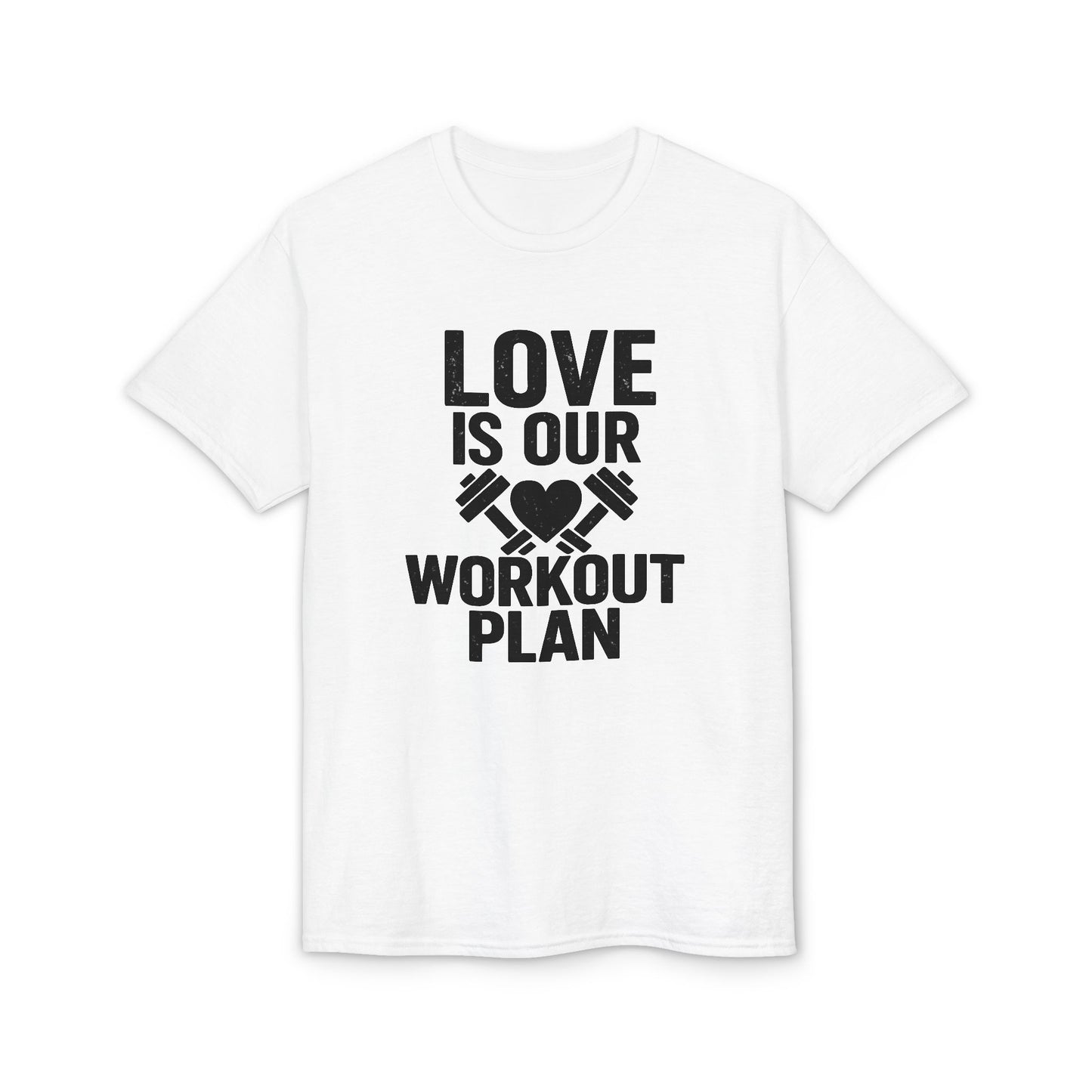 Love Is Our Workout Plan T-Shirt