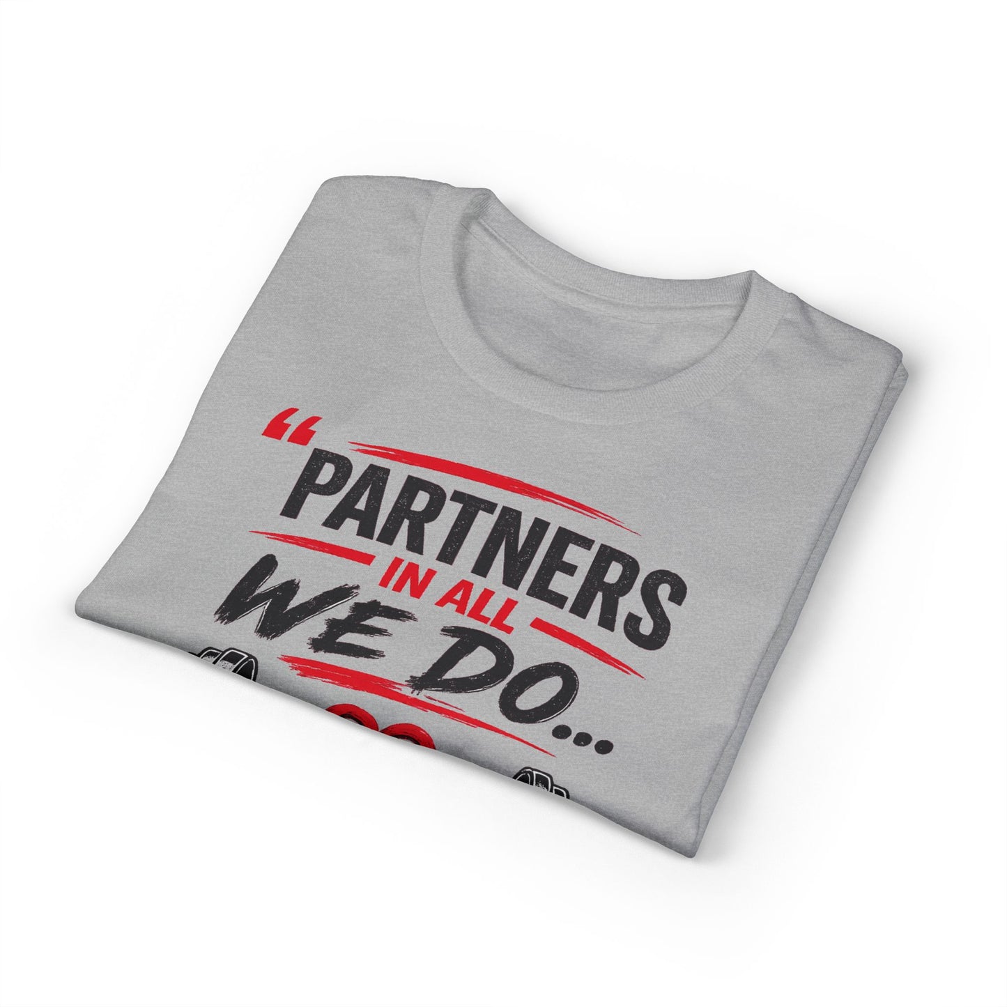 Get Fit Together T-Shirt — "Partners in All We Do" Couples Fitness Tee