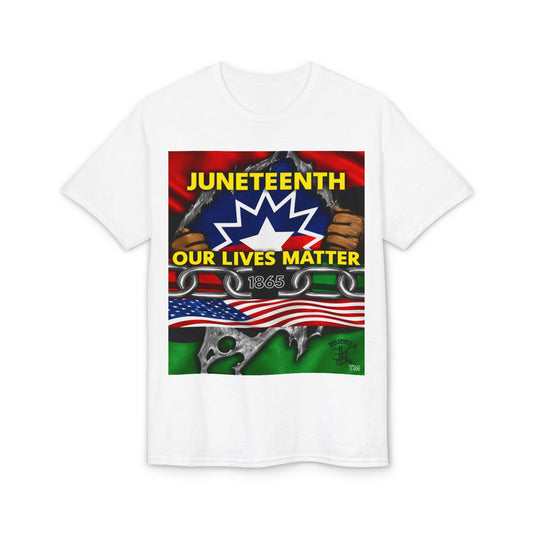 Juneteenth “Our Lives Matter” T-Shirt — Juneteenth 1865 Celebration Tee